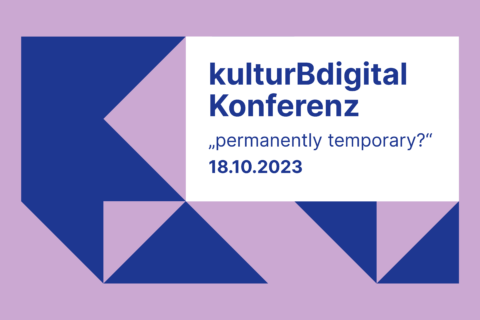 permanently temporary? kulturBdigital-Konferenz 2023